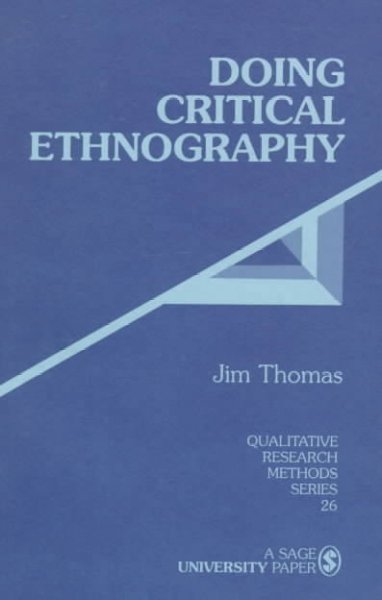 Doing critical ethnography / Jim Thomas.