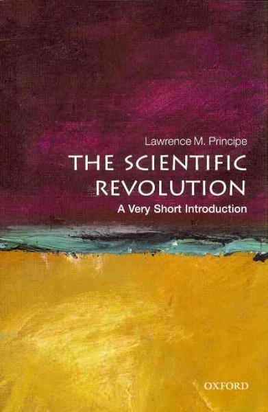 The scientific revolution / Lawrence M. Principe.