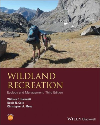 Wildland recreation : ecology and management / William E. Hammitt, David N. Cole, Christopher A. Monz.