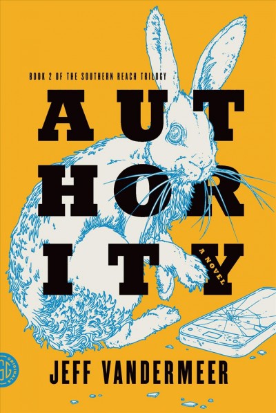 Authority / Jeff VanderMeer.