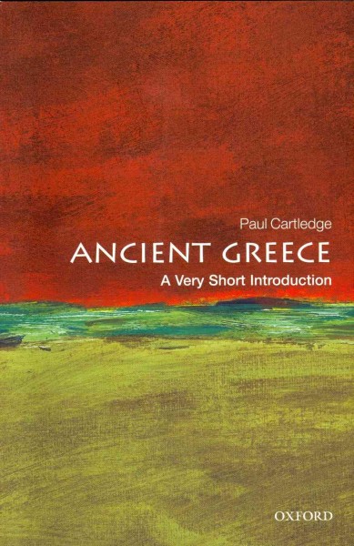 Ancient Greece / Paul Cartledge.