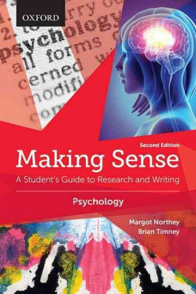 Making sense in psychology : a student's guide to research and writing / Margot Northey, Brian Timney.