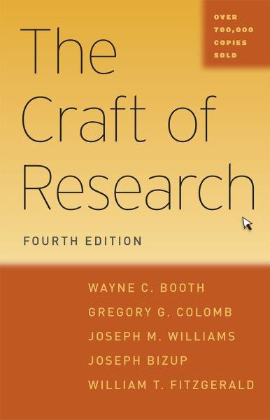 The craft of research / Wayne C. Booth ... [et al.].