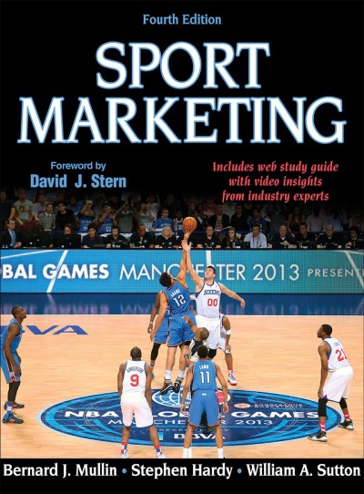 Sport marketing / Bernard J. Mullin, Stephen Hardy, William A. Sutton.