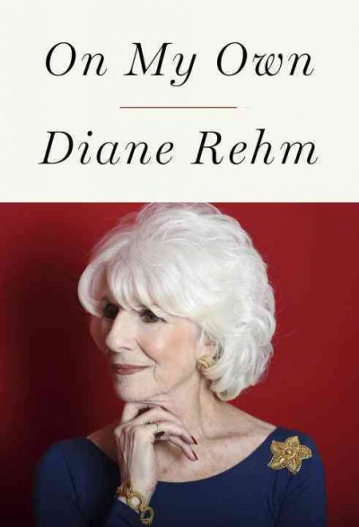 On my own / Diane Rehm.