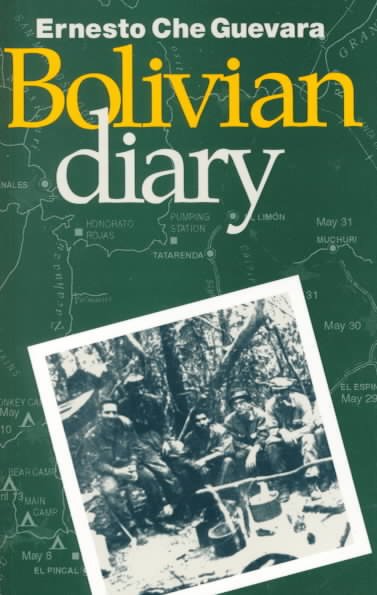 The Bolivian diary of Ernesto Che Guevara / [edited by Mary-Alice Waters].