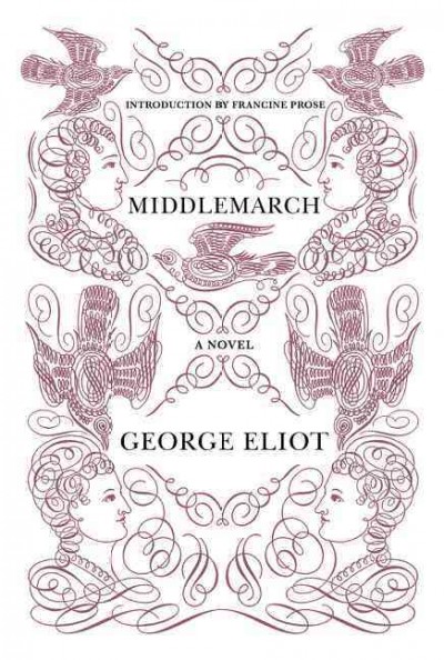 Middlemarch / George Eliot ; introduction by Francine Prose.