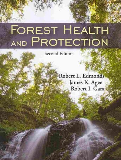 Forest health and protection / Robert L. Edmonds, James K. Agee, Robert I. Gara