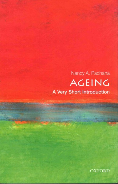 Ageing / Nancy A. Pachana.