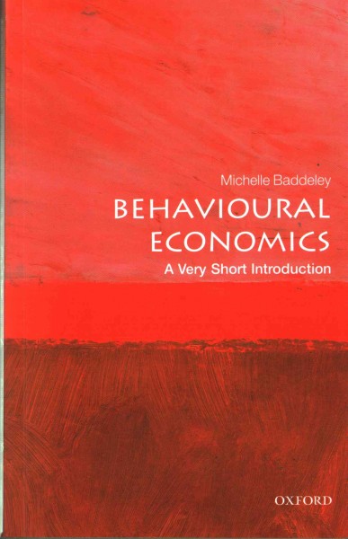 Behavioural economics / Michelle Baddeley.