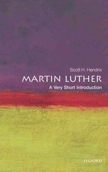 Martin Luther / Scott H. Hendrix.