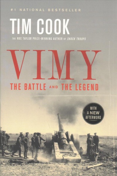Vimy : the battle and the legend / Tim Cook.