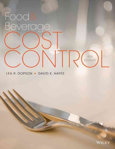 Food & beverage cost control / Lea R. Dopson, David K. Hayes.