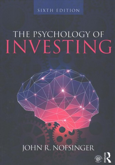 The psychology of investing / by John R. Nofsinger.