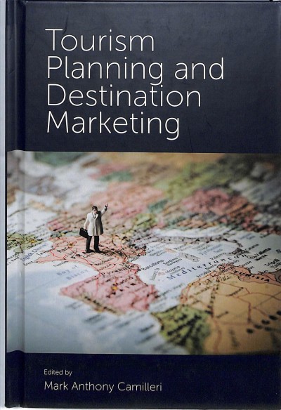 Tourism planning and destination marketing / edited by Mark Anthony Camilleri.