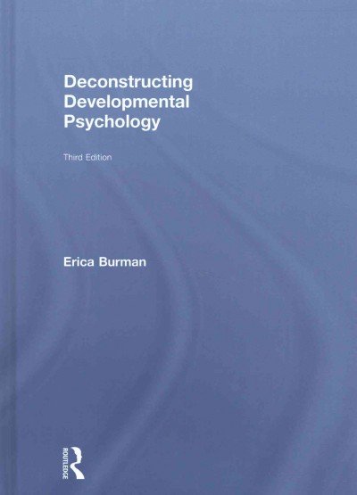Deconstructing developmental psychology / Erica Burman.