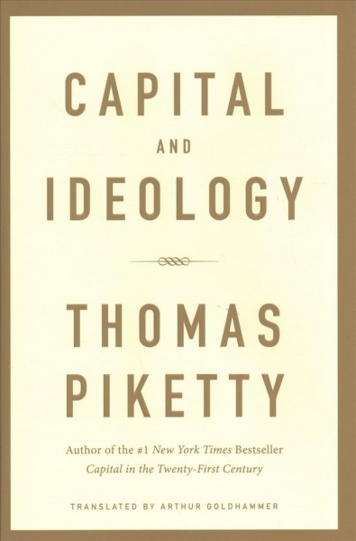 Capital and ideology / Thomas Piketty, translated by Arthur Goldhammer.