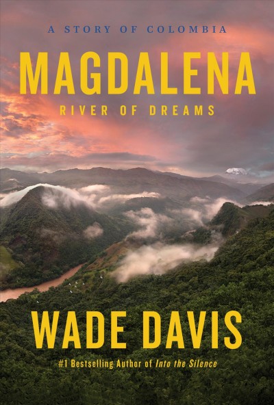 Magdalena : river of dreams / Wade Davis.