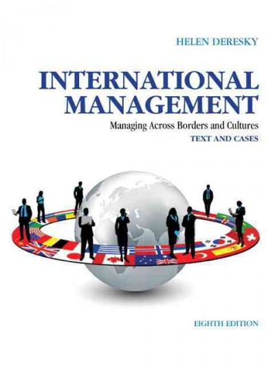 International management : managing across borders and cultures : text and cases / Helen Deresky.
