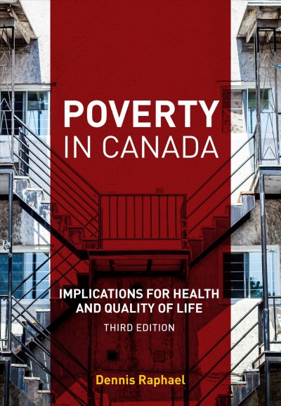 Poverty in Canada : implications for health and quality of life / Dennis Raphael.