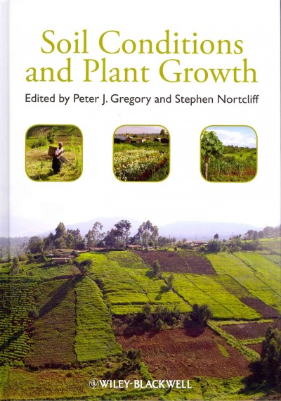Soil conditions and plant growth / edited by Peter Gregory, Stephen Nortcliff.