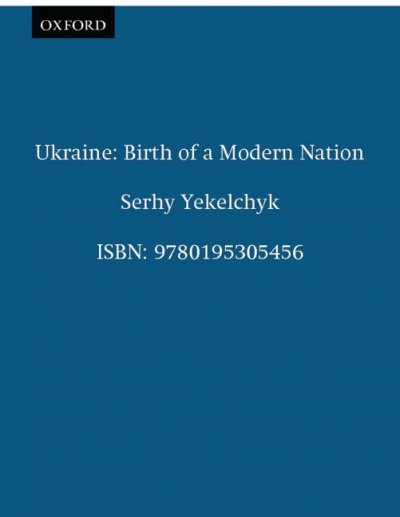 Ukraine : birth of a modern nation / Serhy Yekelchyk.