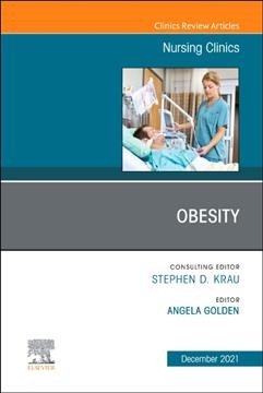 Obesity / editor, Angela Golden ; consulting editor, Stephen D. Krau.
