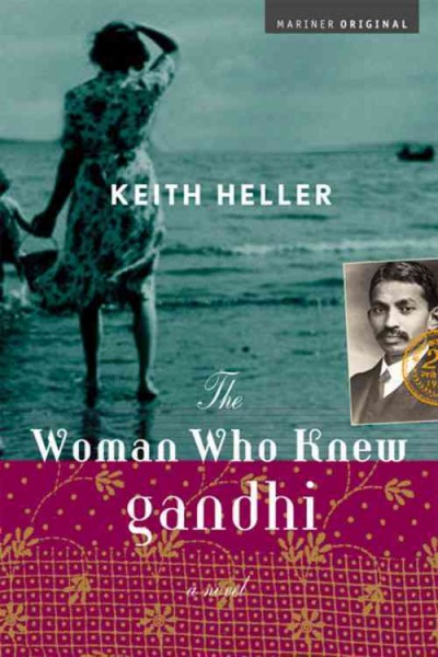 The woman who knew Gandhi / Keith Heller.