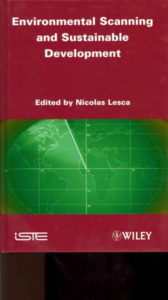 Environmental scanning and sustainable development / edited by Nicolas Lesca.
