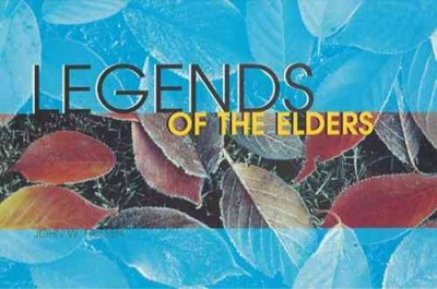 Legends of the elders.