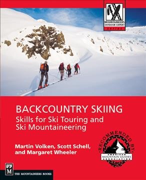 Backcountry skiing : skills for ski touring and ski mountaineering / Martin Volken, Scott Schell, and Margaret Wheeler.