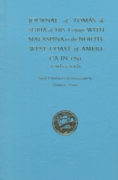 Journal of Tomas de Suria of his voyage with Malaspina to the northwest coast of America in 1791.