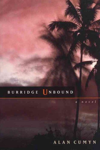 Burridge unbound / Alan Cumyn.