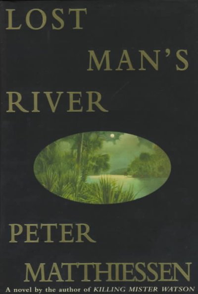 Lost Man's River / Peter Matthiessen.