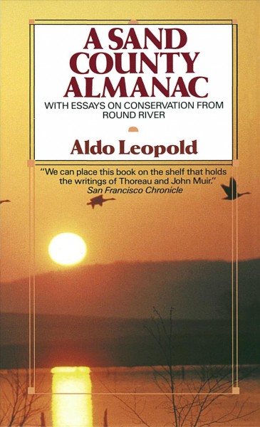 A Sand County almanac : with essays on conservation from Round River / Aldo Leopold ; illustrated by Charles W. Schwartz.