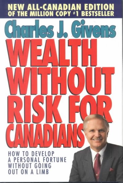 Wealth without risk for Canadians / by Charles J. Givens.