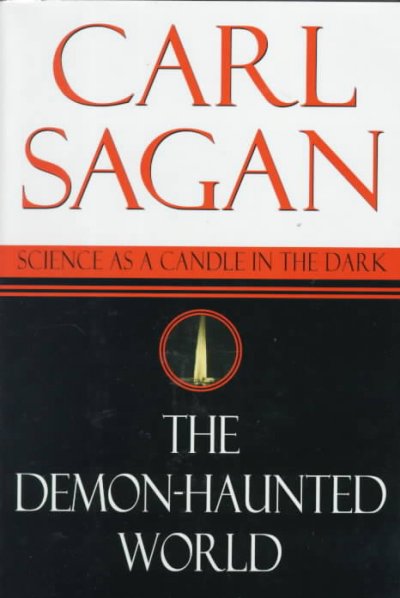 The demon-haunted world : science as a candle in the dark / Carl Sagan.