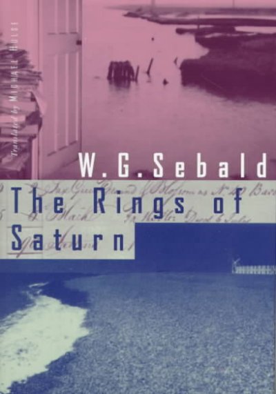 The rings of Saturn / W.G. Sebald ; translated by Michael Hulse.