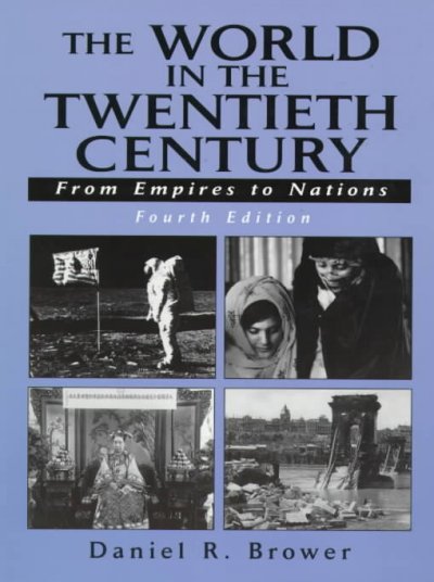 The world in the twentieth century : from empires to nations / Daniel R. Brower.