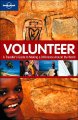 Go to record Volunteer : a traveller's guide to making a difference aro...