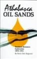 Athabasca oil sands : northern resource exploration, 1875-1951  Cover Image
