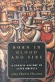 Born in blood and fire : a concise history of Latin America  Cover Image
