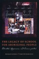The legacy of school for Aboriginal People : education, oppression, and emancipation  Cover Image