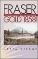 Fraser gold 1858! : the founding of British Columbia  Cover Image