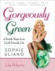 Gorgeously green : 8 simple steps to an earth-friendly life  Cover Image
