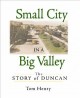 Go to record Small city in a big valley : the story of Duncan