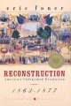 Reconstruction : America's unfinished revolution, 1863-1877  Cover Image