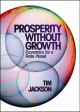 Go to record Prosperity without growth : economics for a finite planet
