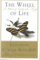 Go to record The wheel of life : a memoir of living and dying