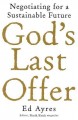 Go to record God's last offer : negotiating for a sustainable future